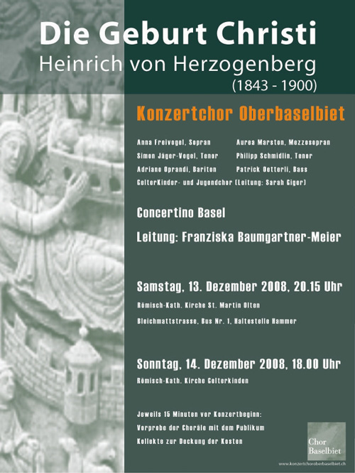 Herzogenberg Die Geburt Christi, aufgefhrt am 13. Dezember 2008 in Olten und am 14. Dezember in Gelterkinden